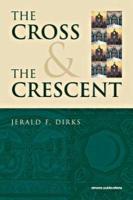 Cross & The Crescent Cross & The Crescent