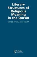 Literary Structures Of Religious Meaning In The Qur'an