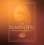 The Reminders: Essential Wisdom From The Holy Qur'an The Reminders: Essential Wisdom From The Holy Qur'an