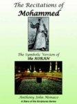 The Recitations Of Mohammed: The Symbolic Version Of The Koran The Recitations Of Mohammed: The Symbolic Version Of The Koran
