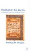 Prophets In The Quran: An Introduction To The Quran And Muslim Exegesis Prophets In The Quran: An Introduction To The Quran And Muslim Exegesis