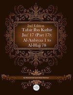 Tafsir Ibn Kathir Juz' 17 (Part 17): Al-Anbiyaa 1 To Al-Hajj 78 2nd Edition
