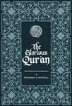 The Glorious Qur'an: Text And Explanatory Translation