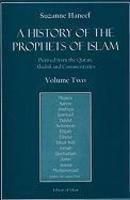 A History Of The Prophets Of Islam, Volume 2: Derived From The Quran, Ahadith And Commentaries