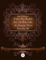 Tafsir Ibn Kathir Juz' 24 (Part 24): AZ-Zumar 32 To Fussilat 46 2nd Edition