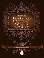 Tafsir Ibn Kathir Juz' 26 (Part 26): Al-Ahqaf 1 To AZ-Zariyat 30 2nd Edition