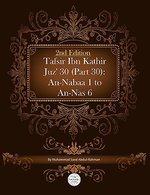 Tafsir Ibn Kathir Juz' 30 (Part 30): An-Nabaa 1 To An-NAS 6 2nd Edition