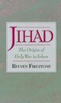 Jihad: The Origin Of Holy War In Islam