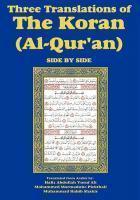 Three Translations Of The Koran (Al-Qur'an)-Side-By-Side - Hafiz Ali Three Translations Of The Koran (Al-Qur'an)-Side-By-Side - Hafiz Ali