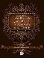 Tafsir Ibn Kathir Juz' 4 (Part 4): Al-I-Imran 93 To An-Nisaa 23 2nd Edition Tafsir Ibn Kathir Juz' 4 (Part 4): Al-I-Imran 93 To An-Nisaa 23 2nd Edition