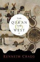 The Qur'an And The West The Qur'an And The West