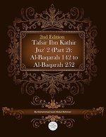 Tafsir Ibn Kathir Juz' 2 (Part 2): Al-Baqarah 142 To Al-Baqarah 252 2nd Edition Tafsir Ibn Kathir Juz' 2 (Part 2): Al-Baqarah 142 To Al-Baqarah 252 2nd Edition