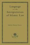 Language And The Interpretation Of Islamic Law Language And The Interpretation Of Islamic Law