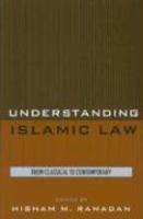Understanding Islamic Law: From Classical To Contemporary Understanding Islamic Law: From Classical To Contemporary