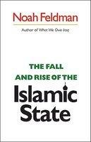 The Fall And Rise Of The Islamic State The Fall And Rise Of The Islamic State