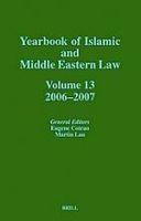 Yearbook Of Islamic And Middle Eastern Law, Volume 13 Yearbook Of Islamic And Middle Eastern Law, Volume 13