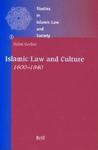 Islamic Law And Culture, 1600-1840: Islamic Law And Culture, 1600-1840: