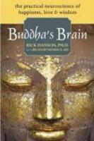 Buddha's Brain: The Practical Neuroscience Of Happiness, Love & Wisdom