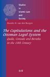 The Capitulations And The Ottoman Legal System: Qadis, Consuls And Beratl's In The 18th Century The Capitulations And The Ottoman Legal System: Qadis, Consuls And Beratl's In The 18th Century