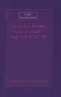 United Arab Emirates Court Of Cassation Judgments 1998 - 2003: United Arab Emirates Court Of Cassation Judgments 1998 - 2003: