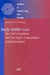 Early M?lik? Law: Ibn 'Abd Al-?Akam And His Major Compendium Of Jurisprudence Early M?lik? Law: Ibn 'Abd Al-?Akam And His Major Compendium Of Jurisprudence