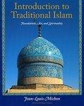 Introduction To Traditional Islam, Illustrated: Foundations, Art, And Spirituality Introduction To Traditional Islam, Illustrated: Foundations, Art, And Spirituality