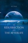 The Resurrection And The Afterlife The Resurrection And The Afterlife
