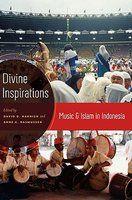 Divine Inspirations: Music And Islam In Indonesia Divine Inspirations: Music And Islam In Indonesia