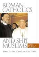 Roman Catholics And Shi'i Muslims: Prayer, Passion, And Politics Roman Catholics And Shi'i Muslims: Prayer, Passion, And Politics