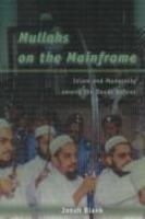 Mullahs On The Mainframe: Islam And Modernity Among The Daudi Bohras Mullahs On The Mainframe: Islam And Modernity Among The Daudi Bohras