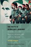 The Shifts In Hizbullah's Ideology: Religious Ideology, Political Ideology, And Political Program The Shifts In Hizbullah's Ideology: Religious Ideology, Political Ideology, And Political Program