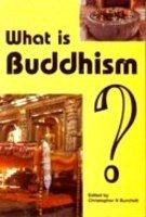 What Is Buddhism?: An Answer From The Western Point Of View