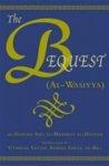 The Bequest (Al-Wasiyya) The Bequest (Al-Wasiyya)