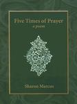 Five Times Of Prayer: A Poem Five Times Of Prayer: A Poem