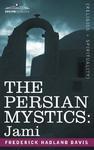 The Persian Mystics: Jami The Persian Mystics: Jami