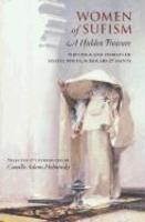 Women Of Sufism: A Hidden Treasure Women Of Sufism: A Hidden Treasure