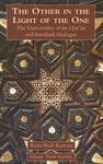 The Other In The Light Of The One: The Universality Of The Qur'an And Interfaith Dialogue The Other In The Light Of The One: The Universality Of The Qur'an And Interfaith Dialogue