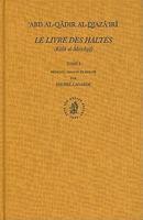Le Livre Des Haltes (Kitab Al-Mawaqif), Tome I Le Livre Des Haltes (Kitab Al-Mawaqif), Tome I