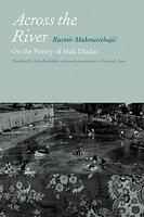 Across The River: On The Poetry Of Mak Dizdar Across The River: On The Poetry Of Mak Dizdar