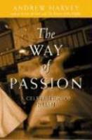 The Way Of Passion: A Celebration Of Rumi The Way Of Passion: A Celebration Of Rumi