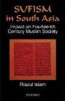 Sufism And Its Impact On Muslim Society In South Asia Sufism And Its Impact On Muslim Society In South Asia