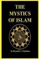 The Mystics Of Islam The Mystics Of Islam