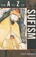 The A To Z Of Sufism The A To Z Of Sufism
