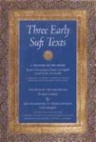 Three Early Sufi Texts: A Treatise On The Heart, Stations Of The Righteous & The Stumblings Of Those Aspiring Three Early Sufi Texts: A Treatise On The Heart, Stations Of The Righteous & The Stumblings Of Those Aspiring
