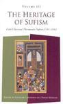 The Heritage Of Sufism, Volume III: Late Classical Persianate Sufism (1501-1750) The Heritage Of Sufism, Volume III: Late Classical Persianate Sufism (1501-1750)