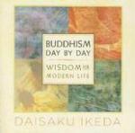 Buddhism Day By Day: Wisdom For Modern Life