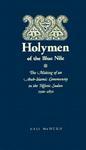 Holymen Of The Blue Nile: The Making Of An Arab-Islamic Community In The Nilotic Sudan, 1500-1850 Holymen Of The Blue Nile: The Making Of An Arab-Islamic Community In The Nilotic Sudan, 1500-1850