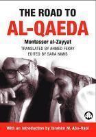 The Road To Al-Qaeda: The Story Of Bin Laden's Right-Hand Man