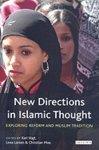 New Directions In Islamic Thought: Exploring Reform And Muslim Tradition