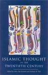 Islamic Thought In The Twentieth Century
